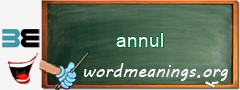 WordMeaning blackboard for annul